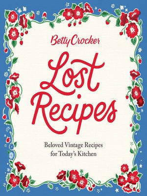 cover image of Betty Crocker Lost Recipes